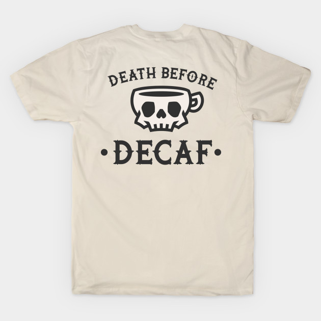 Death Before Decaf by FahlDesigns